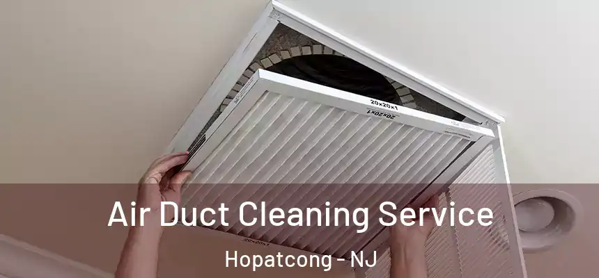  Air Duct Cleaning Service Hopatcong - NJ