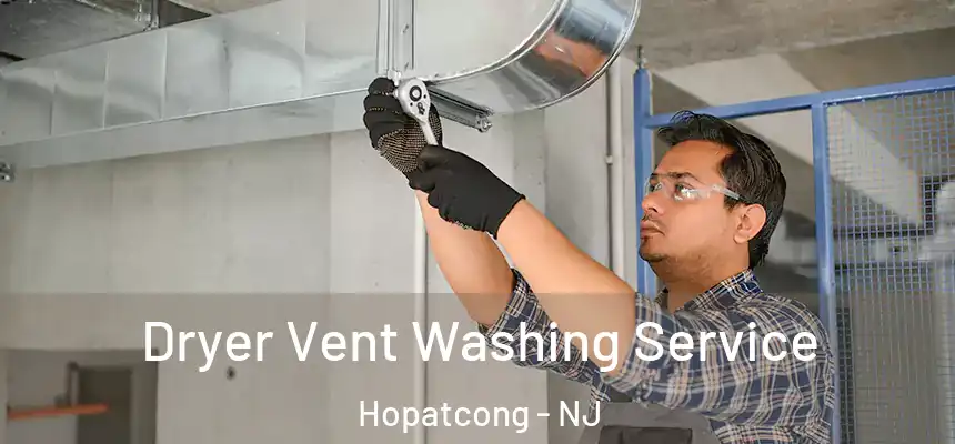  Dryer Vent Washing Service Hopatcong - NJ