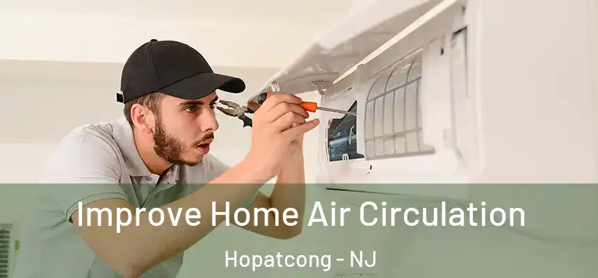  Improve Home Air Circulation Hopatcong - NJ
