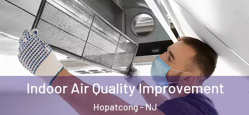  Indoor Air Quality Improvement Hopatcong - NJ